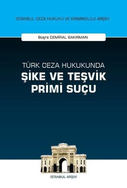 Türk Ceza Hukukunda Şike ve Teşvik Primi Suçu | On İki Levha Yayınları (Ciltsiz)