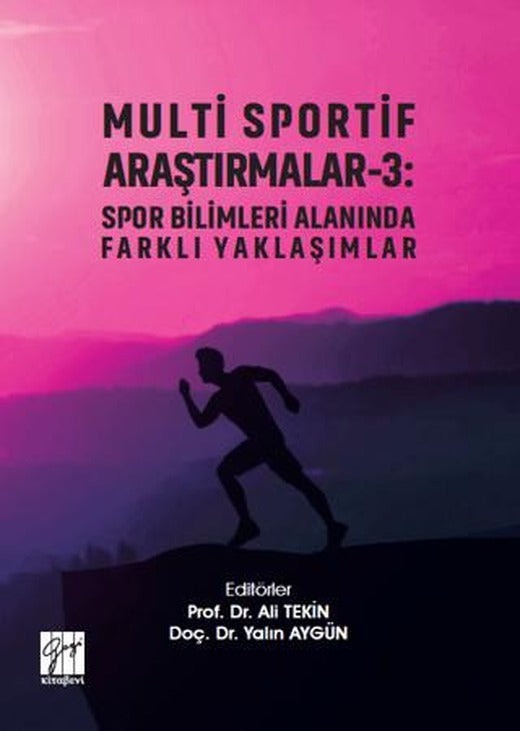 Multi Sportif Araştırmalar 3: Spor Bilimleri Alanında Farklı Yaklaşımlar | Gazi Kitabevi (Ciltsiz)