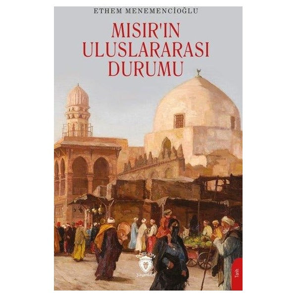 Mısır’ın Uluslararası Durumu | Dorlion Yayınları (Ciltsiz)