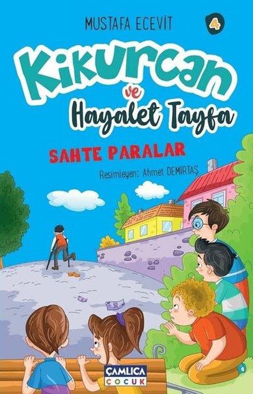 Kikurcan ve Hayaler Tayfa 4 - Sahte Paralar | Çamlıca Çocuk Yayınları (İnce Kapak)