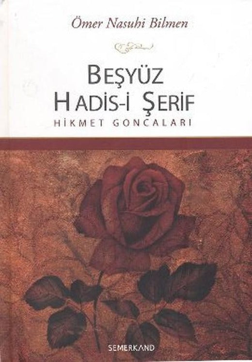 Beşyüz Hadis-i Şerif - Hikmet Goncaları | Semerkand Yayınları (İnce Kapak)