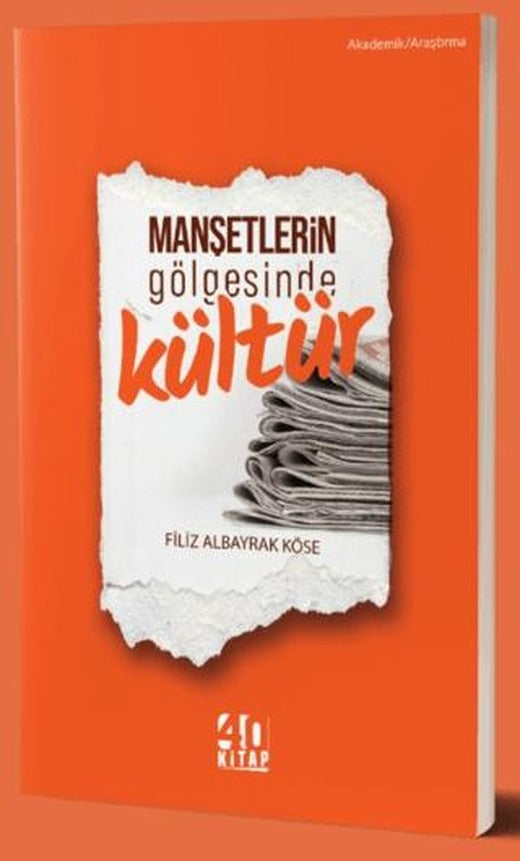 Manşetlerin Gölgesinde Kültür | 40 Kitap (Ciltsiz)