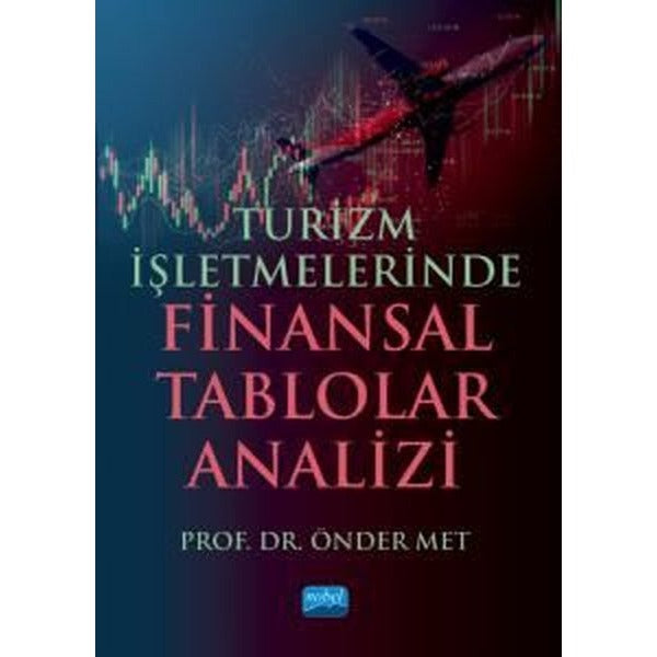Turizm İşletmelerinde Finansal Tablolar Analizi | Nobel Akademik Yayıncılık (İnce Kapak)