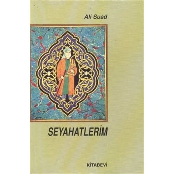 Seyahatlerim | Kitabevi Yayınları (Ciltsiz)
