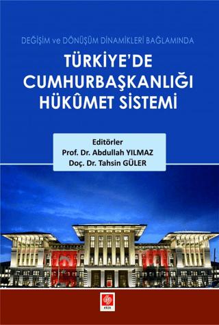 Türkiyede Cumhurbaşkanlığı Hükümet Sistemi | Ekin Basım Yayın (Ciltsiz) - Resim 1