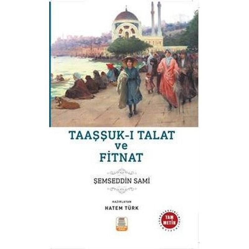 Taaşşuk-ı Talat ve Fitnat-Sadeleştirilmiş Tam Metin | Mercan Kitap
