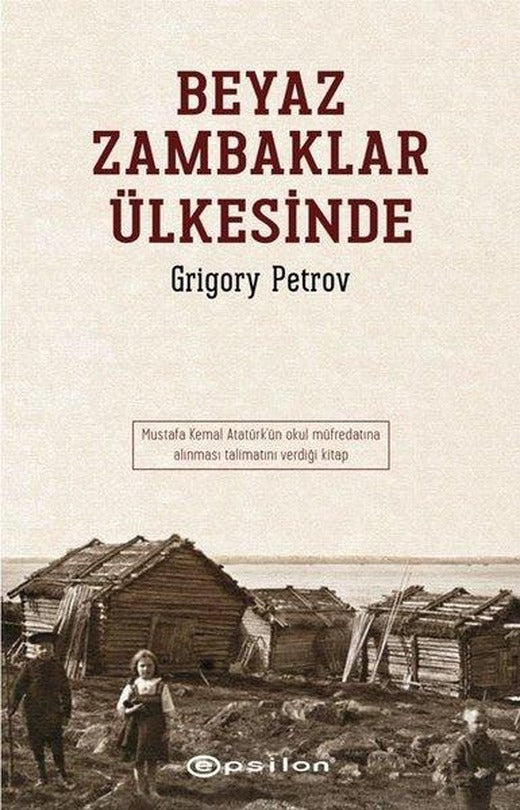 Beyaz Zambaklar Ülkesinde | Epsilon Yayınevi (İnce Kapak)