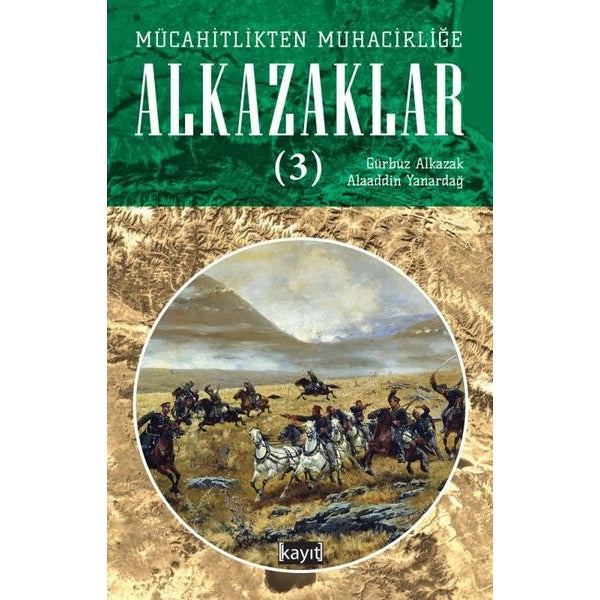 Alkazaklar 3 - Mücahitlikten Muhacirliğe | Kayıt