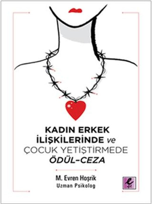 Kadın Erkek İlişkilerinde ve Çocuk Yetiştirmede Ödül - Ceza
