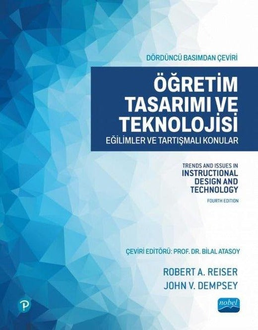 Öğretim Tasarımı ve Teknolojisi - Eğilimler ve Tartışmalı Konular | Nobel Akademik Yayıncılık (İnce Kapak)