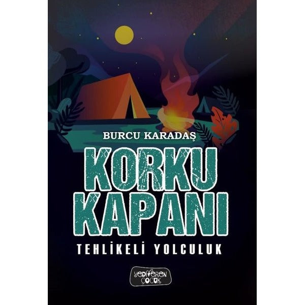 Korku Kapanı - Tehlikeli Yolculuk | Yediveren Çocuk (İnce Kapak)