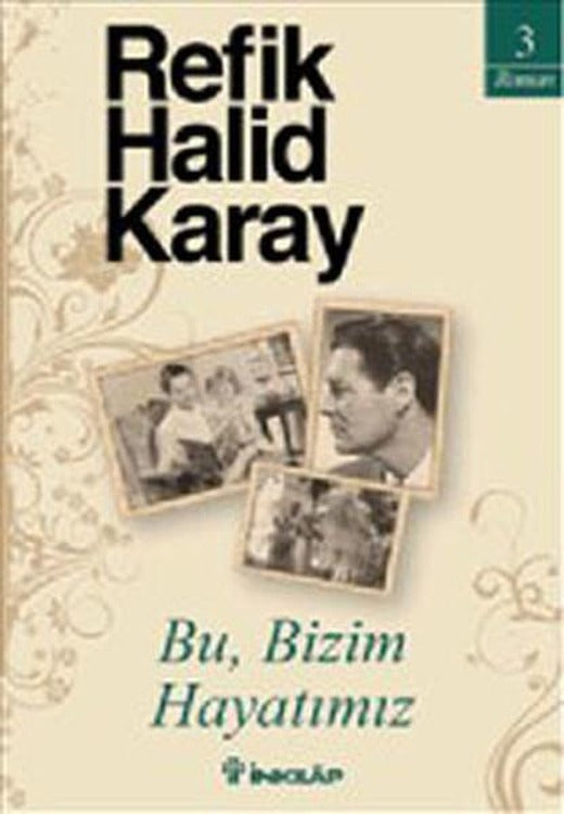 Bu Bizim Hayatımız | İnkılap Kitabevi - Türk Yazarlardan / Roman / Hikâye / Fıkralar Dizisi (İnce Kapak)
