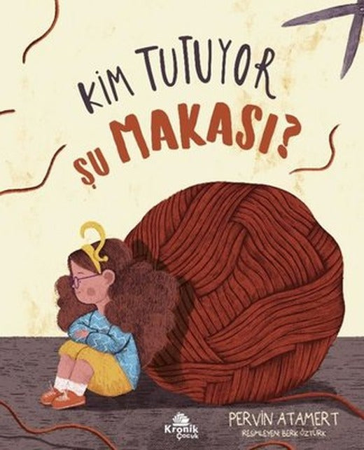 Kim Tutuyor Şu Makası? | Kronik Kitap (İnce Kapak)