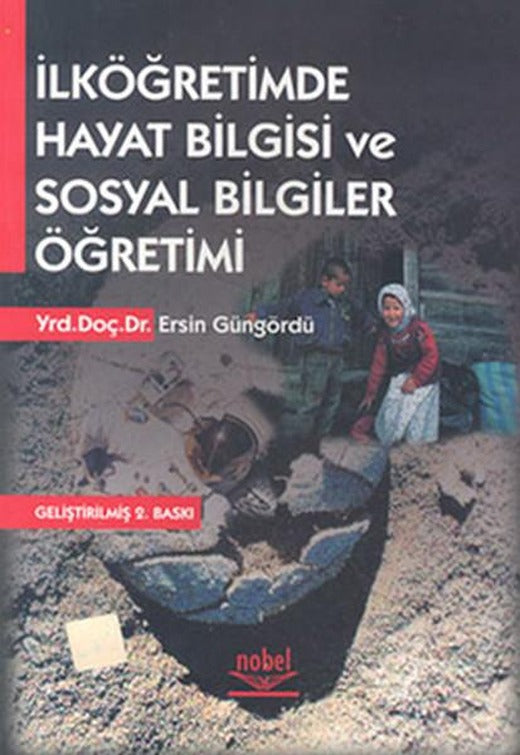 İlköğretimde Hayat Bilgisi Ve Sosyal Bilgiler Öğretimi | Nobel Akademik Yayıncılık (İnce Kapak)