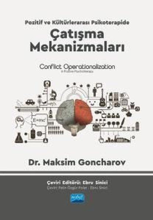 Çatışma Mekanizmaları - Pozitif ve Kültürlerarası Psikoterapide Çatışma Mekanizmaları Conflict Operationalization İn Positive Psychotherapy | Nobel Akademik Yayıncılık (İnce Kapak)