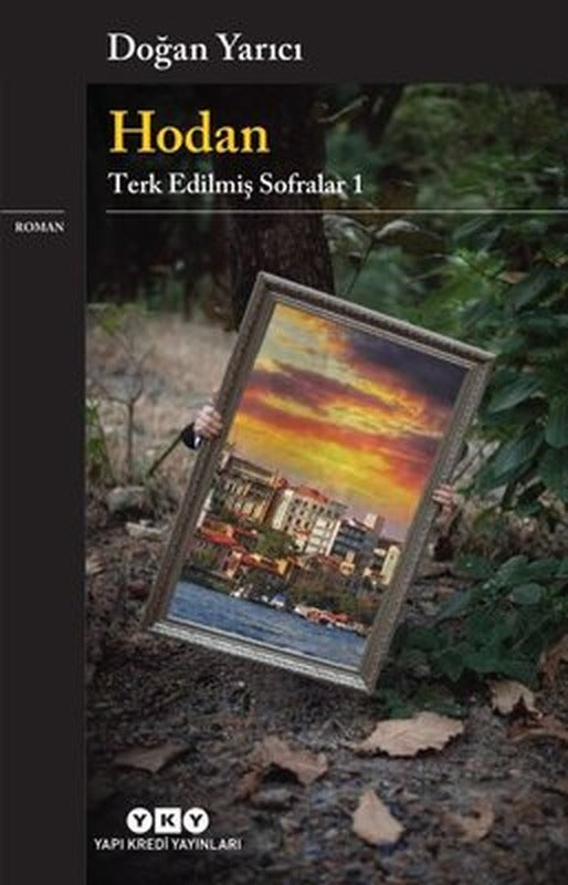 Hodan: Terk Edilmiş Sofralar-1 | Yapı Kredi Yayınları