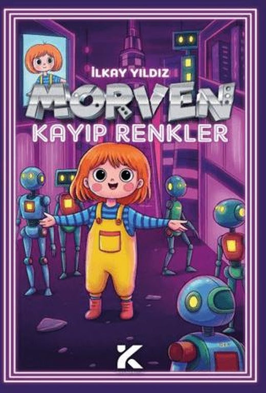 Morven - Kayıp Renkler | Kiba Yayımcılık (Ciltsiz)