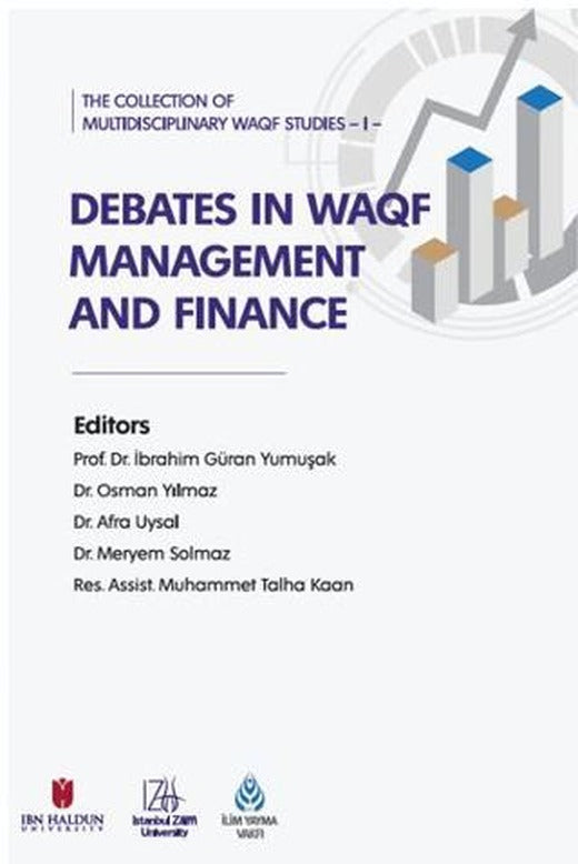 The Collection of Multidisciplinary WAQF Studies I: Debates in WAQF Management and Finance