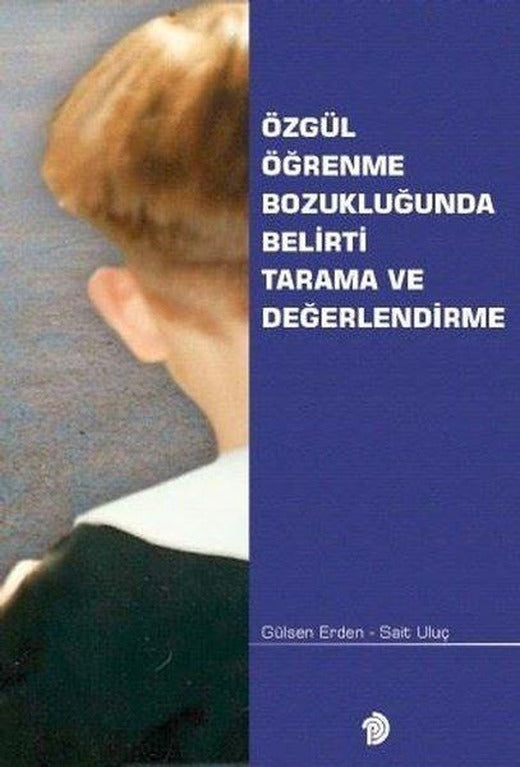 Özgül Öğrenme Bozukluğunda Belirtli Tarama ve Değerlendirme | Türk Psikologlar Derneği Yayınları (İnce Kapak)