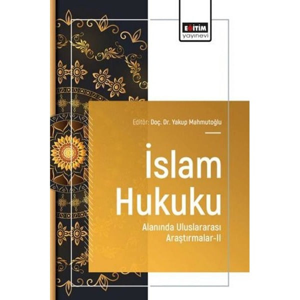 İslam Hukuku Alanında Uluslararası Araştırmalar 2 | Eğitim Yayınevi (İnce Kapak)