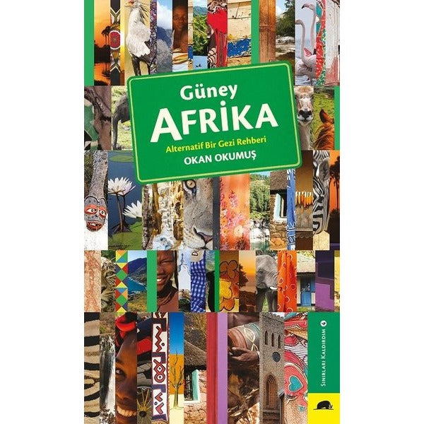 Güney Afrika - Alternatif Bir Gezi Rehberi - Sınırları Kaldırdım 4 | Kolektif Kitap (İnce Kapak)