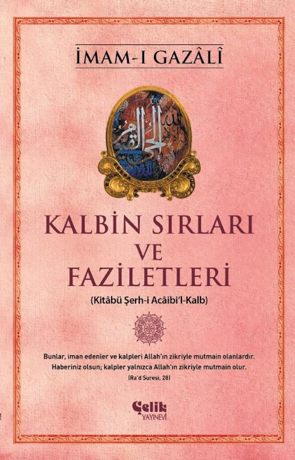 Kalbin Sırları ve Faziletleri | Çelik Yayınevi (e-Kitap)