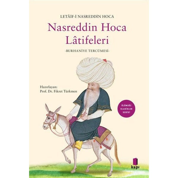 Nasreddin Hoca Latifeleri: Burhaniye Tercümesi - Ölümsüz Klasikler Serisi | Kapı Yayınları (İnce Kapak)