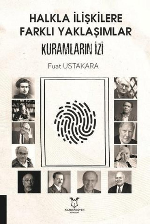 Halkla İlişkilere Farklı Yaklaşımlar Kuramların İzi | Akademisyen Kitabevi (Ciltsiz)