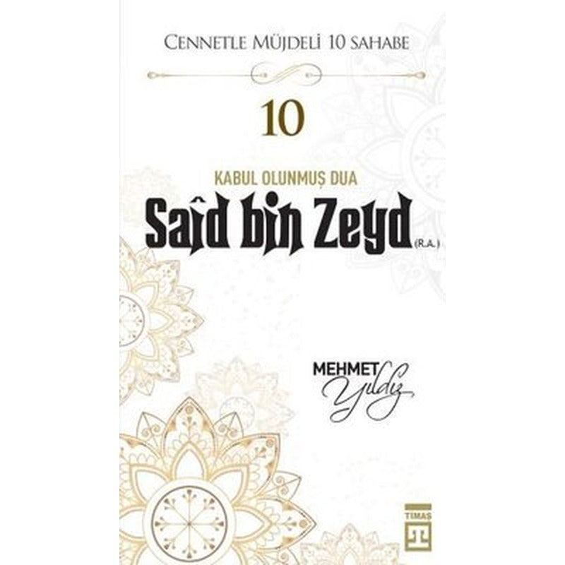 Hz,Said Bin Zeyd (R,A) Cennetle Müjdeli 10 Sahabe | Timaş Yayınları