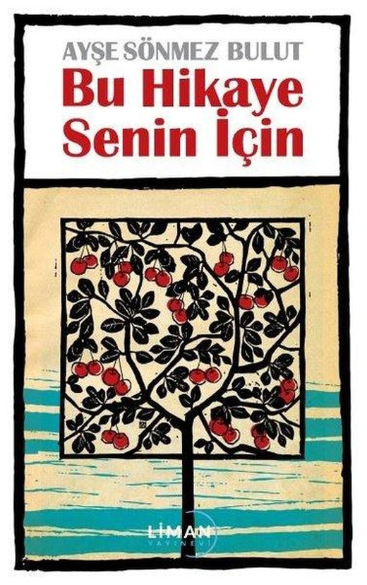 Bu Hikaye Senin İçin | Liman Yayınevi (İnce Kapak)