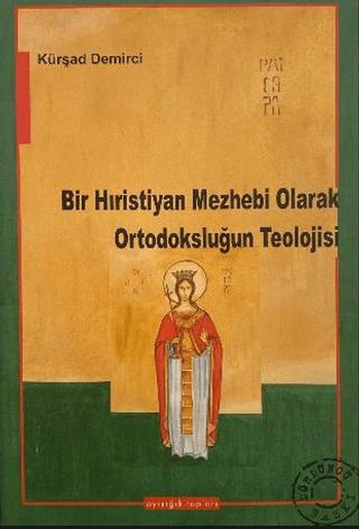 Bir Hıristiyan Mezhebi Olarak Ortodoksluğun Teolojisi