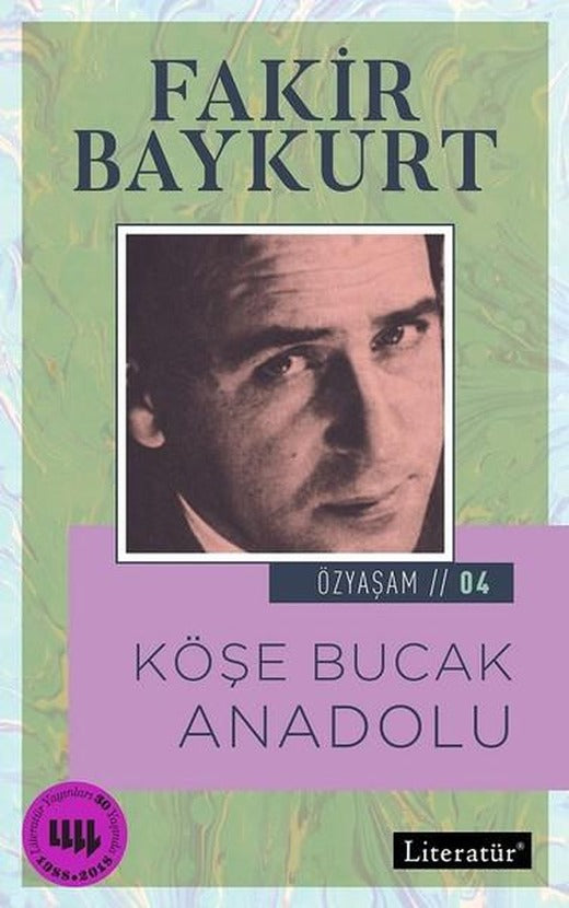 Köşe Bucak Anadolu-Özyaşam Öyküsü 4 | Literatür Yayıncılık (İnce Kapak)