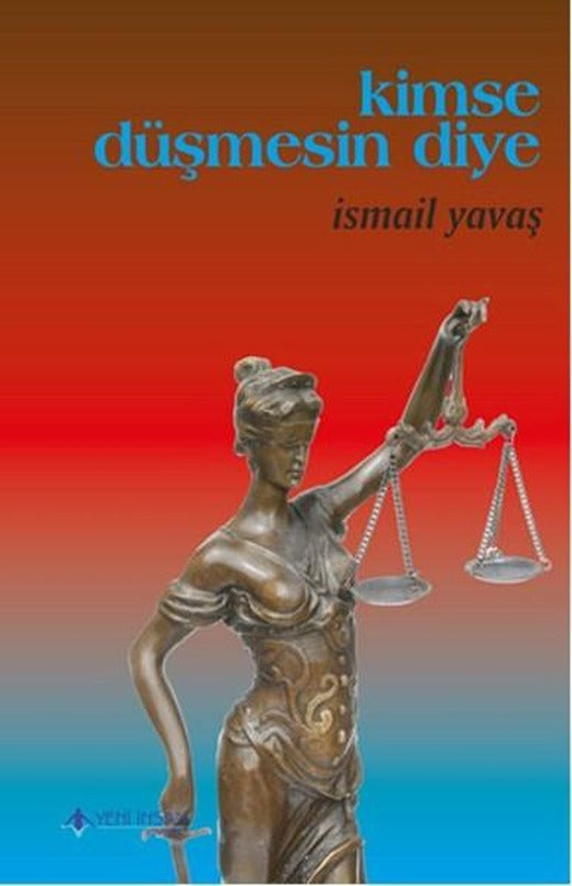 Kimse Düşmesin Diye | Yeni İnsan Yayınevi (İnce Kapak)