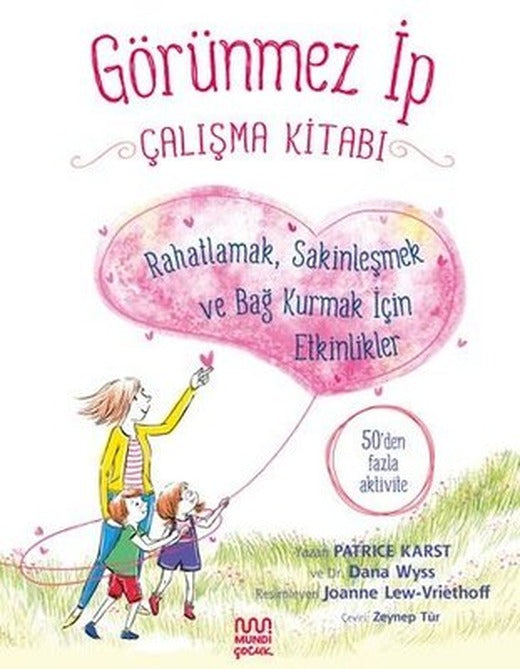 Görünmez İp Çalışma Kitabı: Rahatlamak Sakinleşmek ve Bağ Kurmak İçin Etkinlikler | Mundi (İnce Kapak)