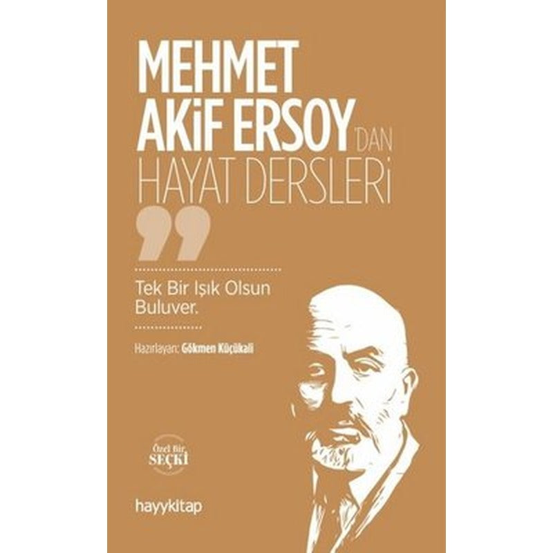 Mehmet Akif Ersoy'dan Hayat Dersleri | Hayykitap