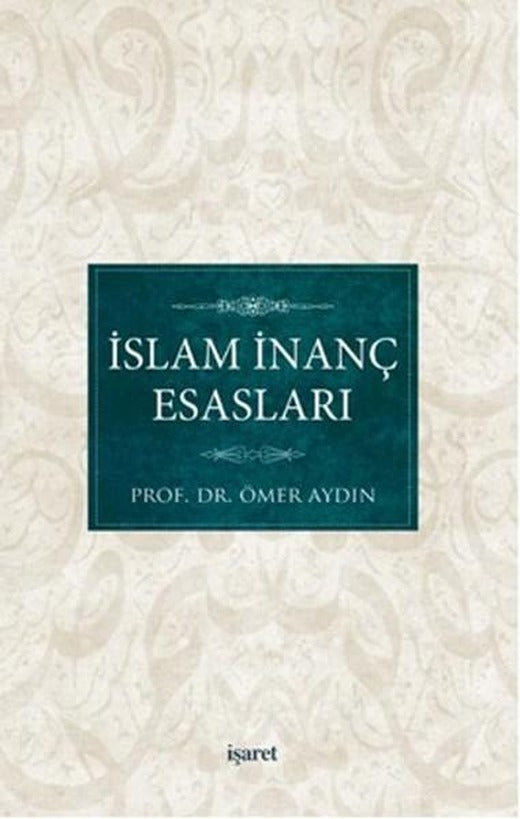 İslam İnanç Esasları | İşaret Yayınları - Kuran Kitaplığı Dizisi (İnce Kapak)