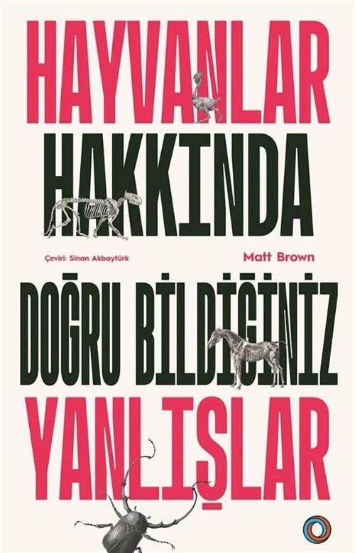 Hayvanlar Hakkında Doğru Bildiğiniz Yanlışlar | Orenda (İnce Kapak)