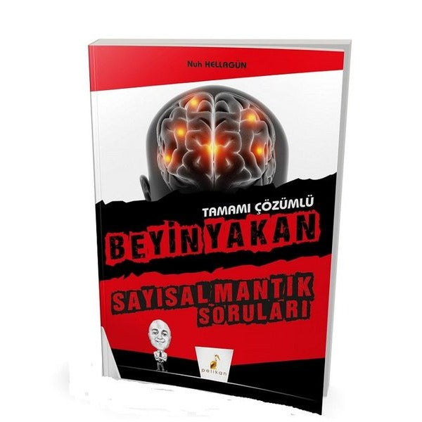 Beyin Yakan Sayısal Mantık Soruları Tamamı Çözümlü | Pelikan Yayınları (İnce Kapak)