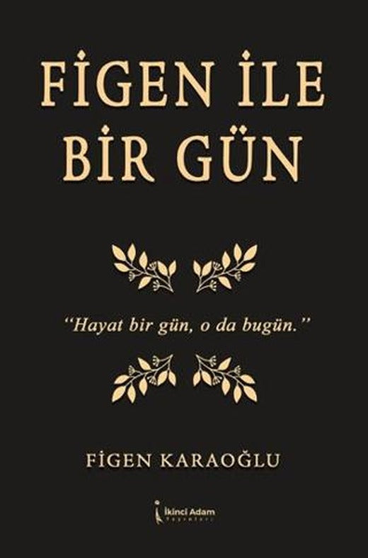 Figen İle Bir Gün