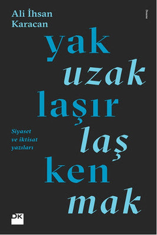 Yaklaşırken Uzaklaşmak | Doğan Kitap