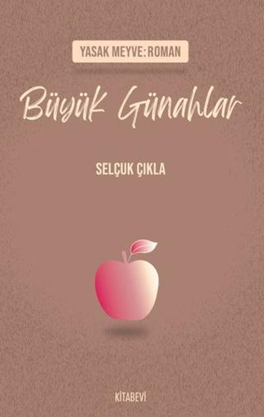 Yasak Meyve: Roman - Büyük Günahlar