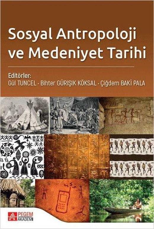 Sosyal Antropoloji ve Medeniyet Tarihi | Pegem Akademi Yayıncılık (İnce Kapak)