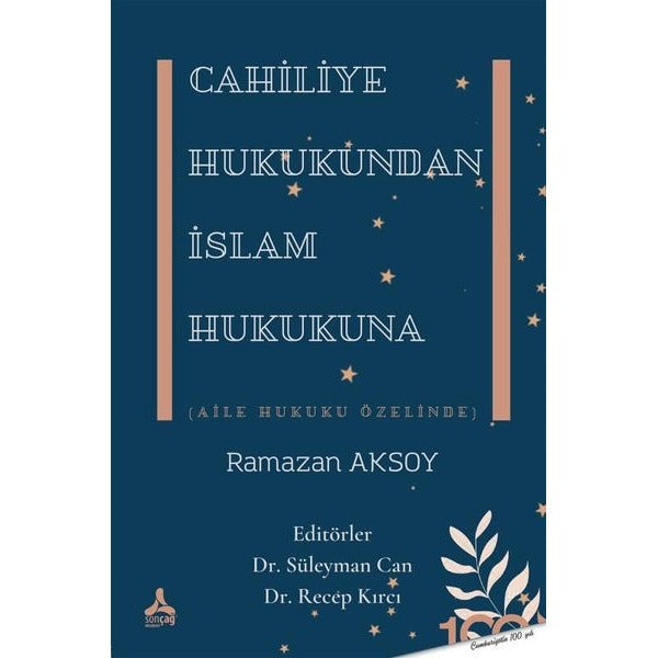 Cahiliye Hukukundan İslam Hukukuna | Sonçağ Yayınları (Ciltsiz)