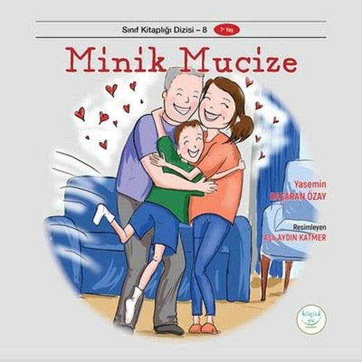Minik Mucize-Sınıf Kitaplığı Dizisi 8 | Küçük Ev Yayınları (İnce Kapak)