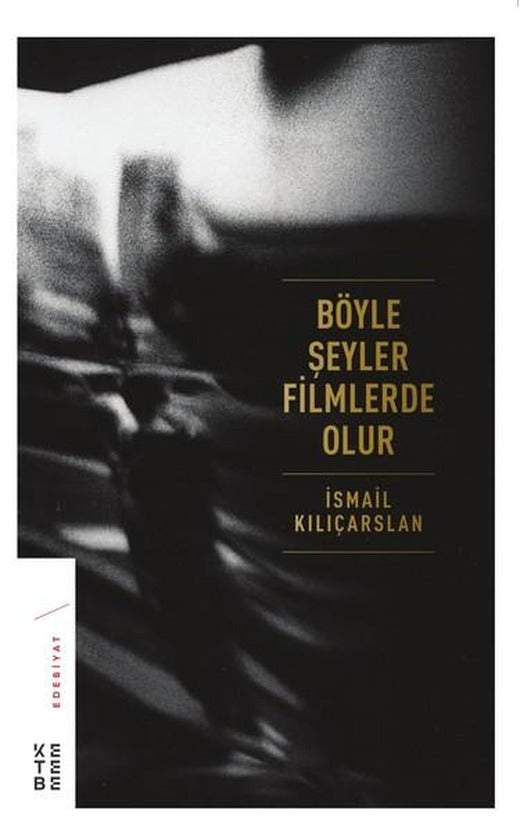 Böyle Şeyler Filmlerde Olur | Ketebe (Ciltli)