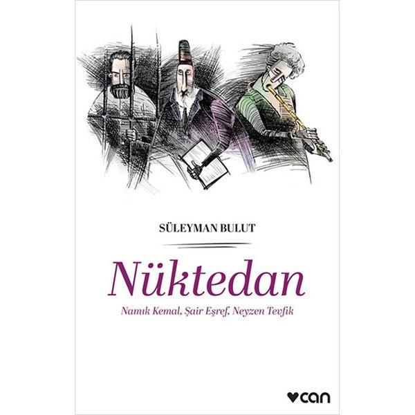 Nüktedan - Namık Kemal, Şair Eşref, Neyzen Tevfik | Can Yayınları (Ciltsiz)