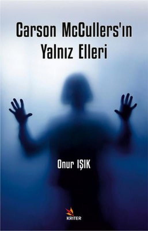 Carson McCullers'ın Yalnız Elleri | Kriter