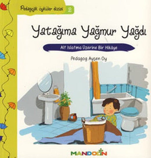 Yatağıma Yağmur Yağdı-Pedagojik Öyküler Dizisi 2 | Mandolin
