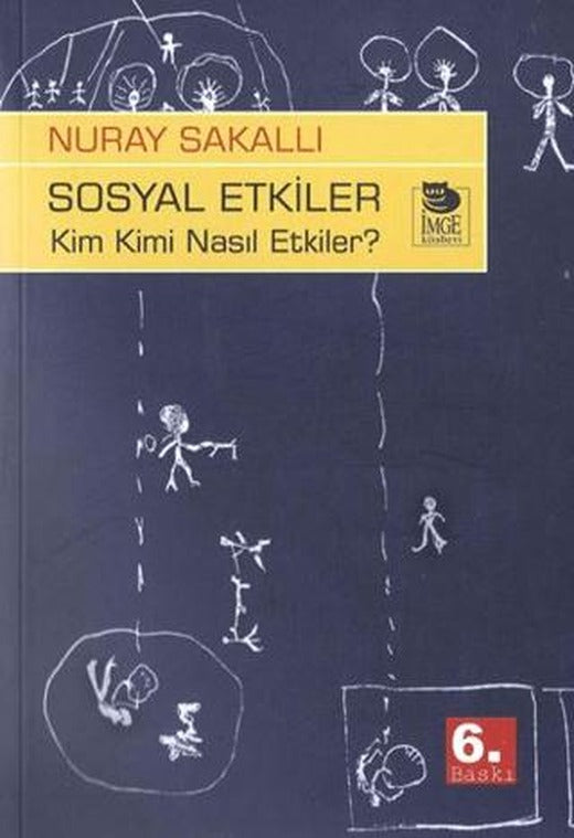 Sosyal Etkiler - Kim Kimi Nasıl Etkiler ? | İmge Kitabevi Yayınları (Ciltsiz)