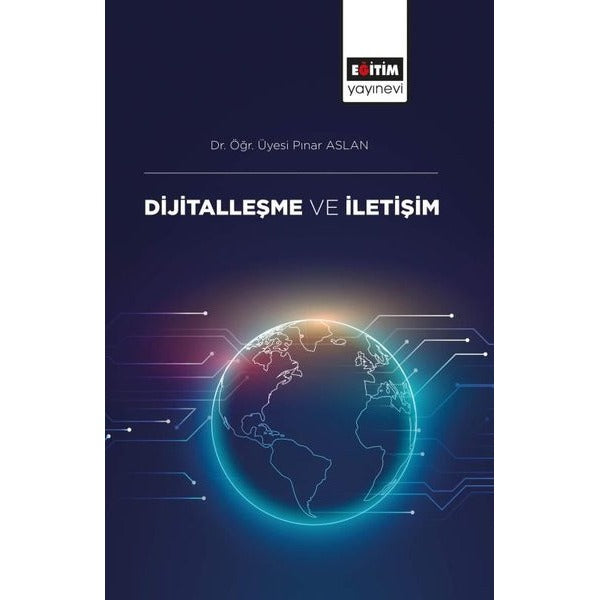Dijitalleşme ve İletişim | Eğitim Yayınevi (İnce Kapak)